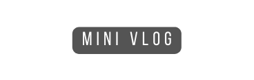 Mini vlog